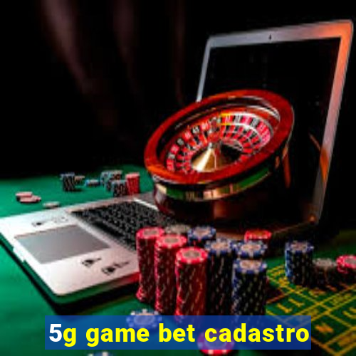 5g game bet cadastro